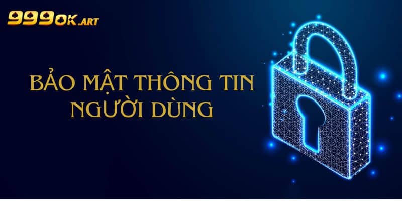 Bảo mật thông tin người dùng