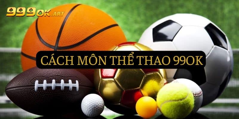 Các môn thể thao tại 99OK