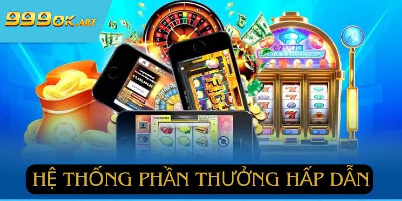 Phần thưởng vô cùng hấp dẫn