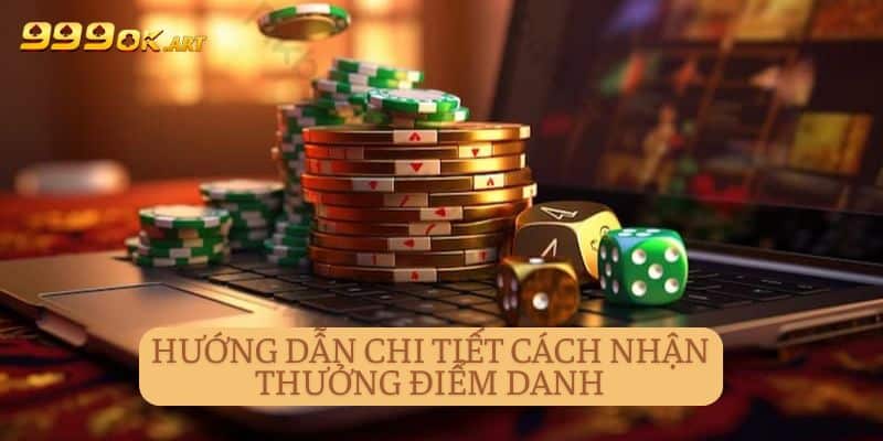 Hướng dẫn chi tiết Nhận thưởng điểm danh