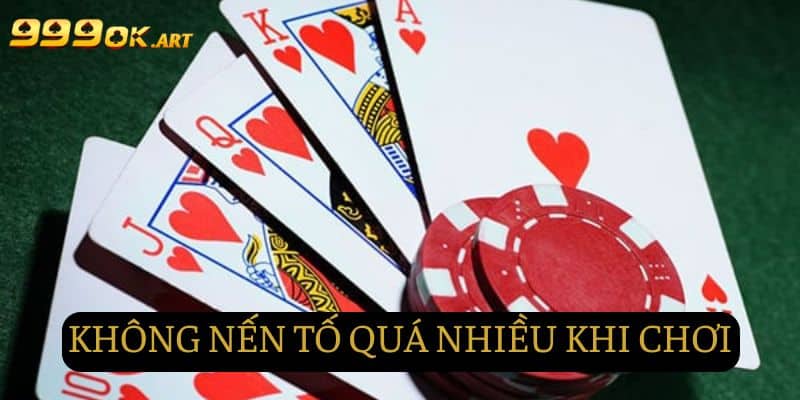 Không nên cược bài một cách không kiểm soát