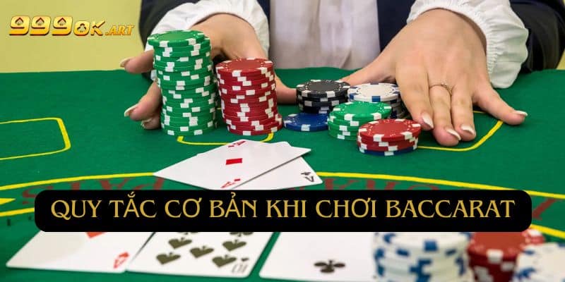 Người chơi cần nên nắm rõ quy tắc cơ bản khi chơi Baccarat